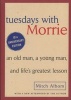 Tuesdays with Morrie (Hardcover) - Mitch Alborn Photo