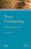 Trust Fundraising (Paperback, 2nd Revised edition) - Anthony Clay Photo