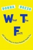 What the Fun?! - 427 Simple Ways to Have Fantastic Family Fun (Paperback) - Donna Bozzo Photo