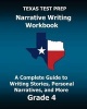 Texas Test Prep Narrative Writing Workbook - A Complete Guide to Writing Stories, Personal Narratives, and More Grade 4 (Paperback) - Test Master Press Texas Photo