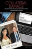 Collateral Damage - Petraeus / Power / Politics and the Abuse of Privacy (Paperback) - Kelley Jill Photo