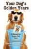 Your Dog's Golden Years - A Manual for Senior Dog Care Including Natural and Complementary Options (Paperback) - Jennifer Kachnic Photo