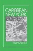 Caribbean New York - Black Immigrants and the Politics of Race (Paperback, New) - Philip Kasinitz Photo