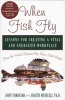 When fish fly - lessons for creating a vital and energized workplace from the world famous Pike Place Fish Market (Hardcover) - John Yokoyama Photo