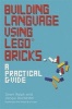 Building Language Using LEGO Bricks - A Practical Guide (Paperback) - Dawn Ralph Photo