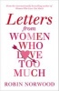 Letters from Women Who Love Too Much (Paperback) - Robin Norwood Photo