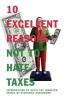 10 Excellent Reasons Not to Hate Taxes (Paperback) - Stephanie Greenwood Photo