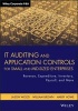 IT Auditing and Application Controls for Small and Mid-sized Enterprises - Revenue, Expenditure, Inventory, Payroll, and More (Hardcover) - Jason Wood Photo