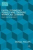 Digital Technology, Schools and Teachers' Workplace Learning 2016 - Policy, Practice and Identity (Hardcover, 1st Ed. 2016) - Michael Phillips Photo