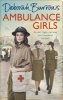 Ambulance Girls (Paperback) - Deborah Burrows Photo