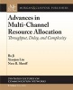 Advances in Multi-Channel Resource Allocation - Throughput, Delay, and Complexity (Paperback) - Bo Ji Photo