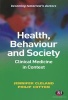 Health, Behaviour and Society: Clinical Medicine in Context (Paperback) - Jennifer Cleland Photo