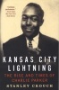 Kansas City Lightning - The Rise and Times of Charlie Parker (Paperback) - Stanley Crouch Photo