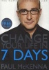 Change Your Life in Seven Days (Paperback) - Paul McKenna Photo