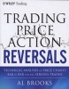 Trading Price Action Reversals - Technical Analysis of Price Charts Bar by Bar for the Serious Trader (Hardcover) - Al Brooks Photo