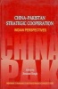 China-Pakistan Strategic Cooperation - Indian Perspectives (Hardcover) - Swaran Singh Photo