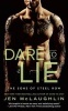 Dare to Lie (Paperback) - Jen McLaughlin Photo