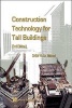 Construction Technology for Tall Buildings (Paperback, 3rd Revised edition) - Michael Chew Yit Lin Photo