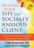 Helping Your Shy and Socially Anxious Client - A Social Fitness Training Protocol Using CBT (Paperback) - Lynne Henderson Photo