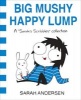 Big Mushy Happy Lump - A Sarah's Scribbles Collection (Paperback) - Sarah Andersen Photo