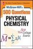 McGraw-Hill's 500 Physical Chemistry Questions: Ace Your College Exams - 3 Reading Tests + 3 Writing Tests + 3 Mathematics Tests (Paperback) - Richard H Langley Photo