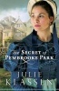 The Secret of Pembrooke Park (Paperback) - Julie Klassen Photo