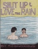 Shut Up & Love the Rain (Paperback) - Robnoxious Photo