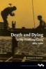 Death and Dying in the Working Class, 1865-1920 (Paperback) - Michael K Rosenow Photo