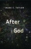 After God (Paperback) - Mark C Taylor Photo