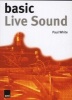 Basic Live Sound (Paperback) - Paul White Photo