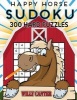 Happy Horse Sudoku 300 Hard Puzzles - No Wasted Puzzles with Only One Level of Difficulty (Paperback) - Willy Canter Photo