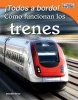 Todos A Bordo! Como Funcionan los Trenes (English, Spanish, Paperback) - Jennifer Prior Photo