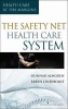 The Safety-Net Health Care System - Health Care at the Margins (Paperback) - Gunnar Almgren Photo