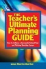 Teacher's Ultimate Planning Guide - How to Achieve a Successful School Year and Thriving Teaching Career (Paperback) - Lisa Maria Burke Photo