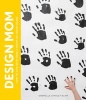 Design Mom - How to Live with Kids : a Room-by-Room Guide (Hardcover) - Gabrielle Stanley Blair Photo