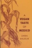 The Vegan Taste of Mexico (Paperback) - Linda Majzlik Photo