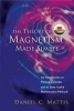 The Theory of Magnetism Made Simple: An Introduction to Physical Concepts and to Some Useful Mathematical Methods (Paperback) - Daniel C Mattis Photo