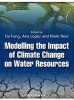 Modelling the Impact of Climate Change on Water Resources (Hardcover) - CFai Fung Photo