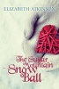 The Sugar Mountain Snow Ball (Hardcover) - Elizabeth Atkinson Photo