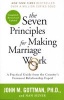 The Seven Principles for Making Marriage Work - A Practical Guide from the Country's Foremost Relationship Expert (Paperback) - John Gottman Photo