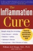 The Inflammation Cure - How to Combat the Hidden Factor Behind Heart Disease, Arthritis, Asthma, Diabetes, Alzheimer's Disease, Osteoporosis, and Other Diseases of Aging (Paperback, New ed) - William Joel Meggs Photo