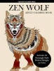 Zen Wolf Coloring Book for Adults - Zentangle Style Wolves Designs (Paperback) - Creative Coloring Press Photo