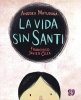 La Vida Sin Santi (English, Spanish, Hardcover) - Andrea Maturana Photo