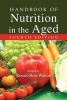 Handbook of Nutrition in the Aged (Hardcover, 4th Revised edition) - Ronald Ross Watson Photo