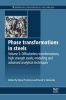 Phase Transformations in Steels, Volume 2 - Diffusionless Transformations, High Strength Steels, Modelling and Advanced Analytical Techniques (Hardcover, New) - Elena Pereloma Photo