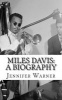 Miles Davis - A Biography (Paperback) - Jennifer Warner Photo