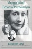 Virginia Woolf and the Fictions of Psychoanalysis (Paperback, New edition) - Elizabeth Abel Photo