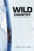 Wild Country - The Man Who Made Friends (Paperback) - Mark Vallance Photo