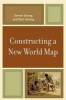 Constructing a New World Map (Paperback) - Steven Strong Photo