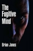 The Fugitive Mind (Paperback) - Brian Jones Photo